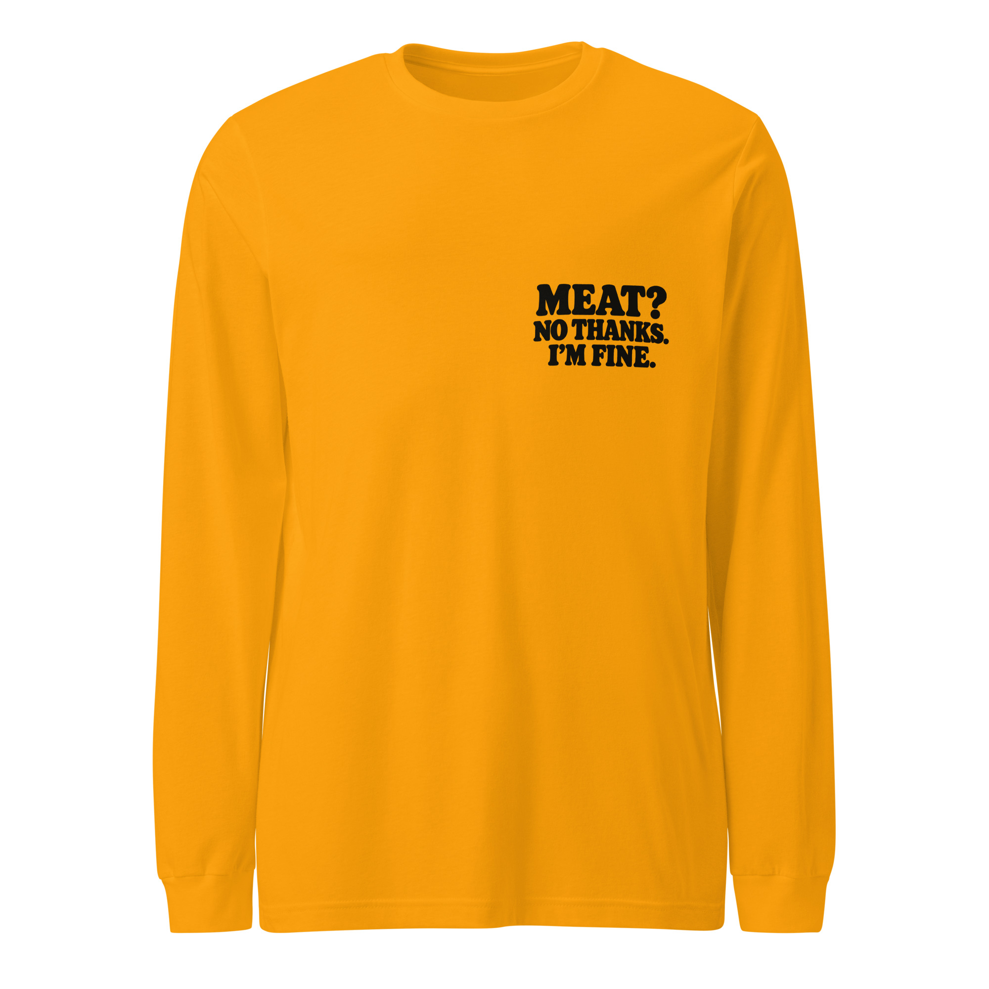 Camiseta Vegana de Manga Larga “Meat? No Thanks. I’m Fine” - Imagen 2