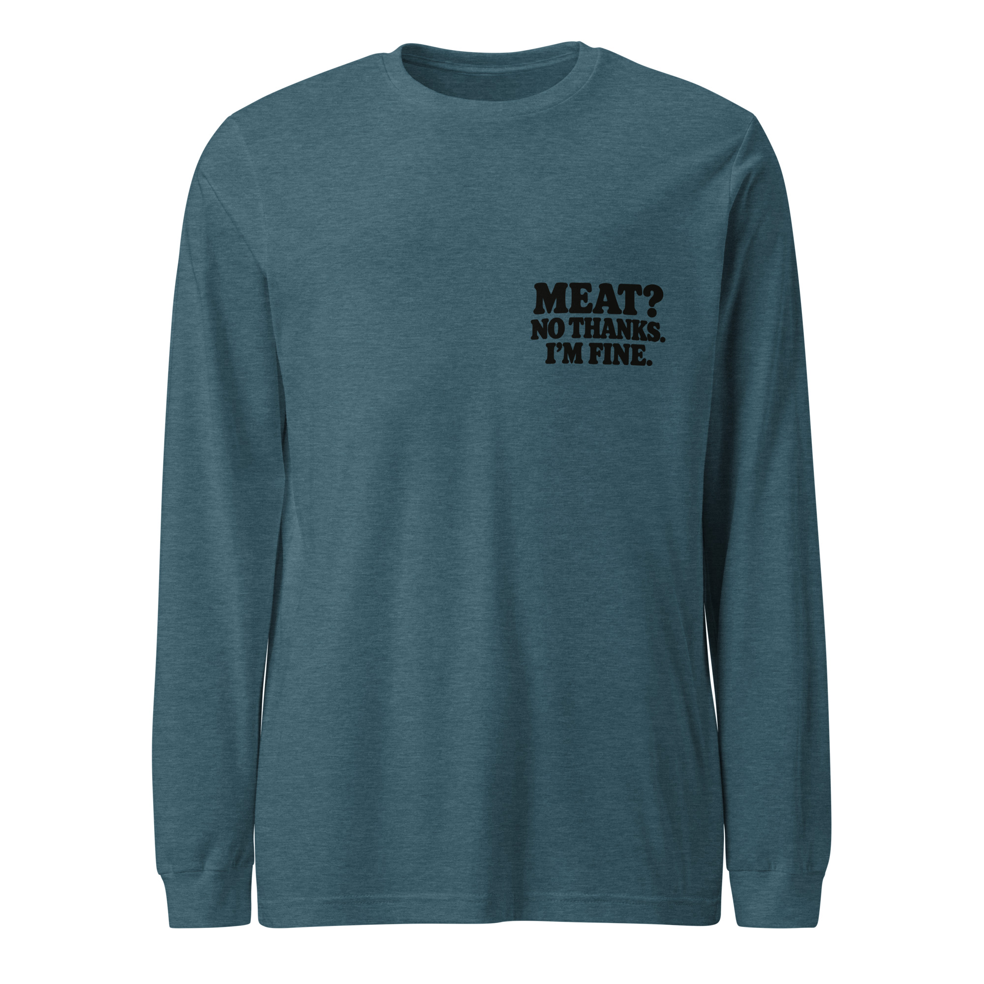 Camiseta Vegana de Manga Larga “Meat? No Thanks. I’m Fine” - Imagen 3