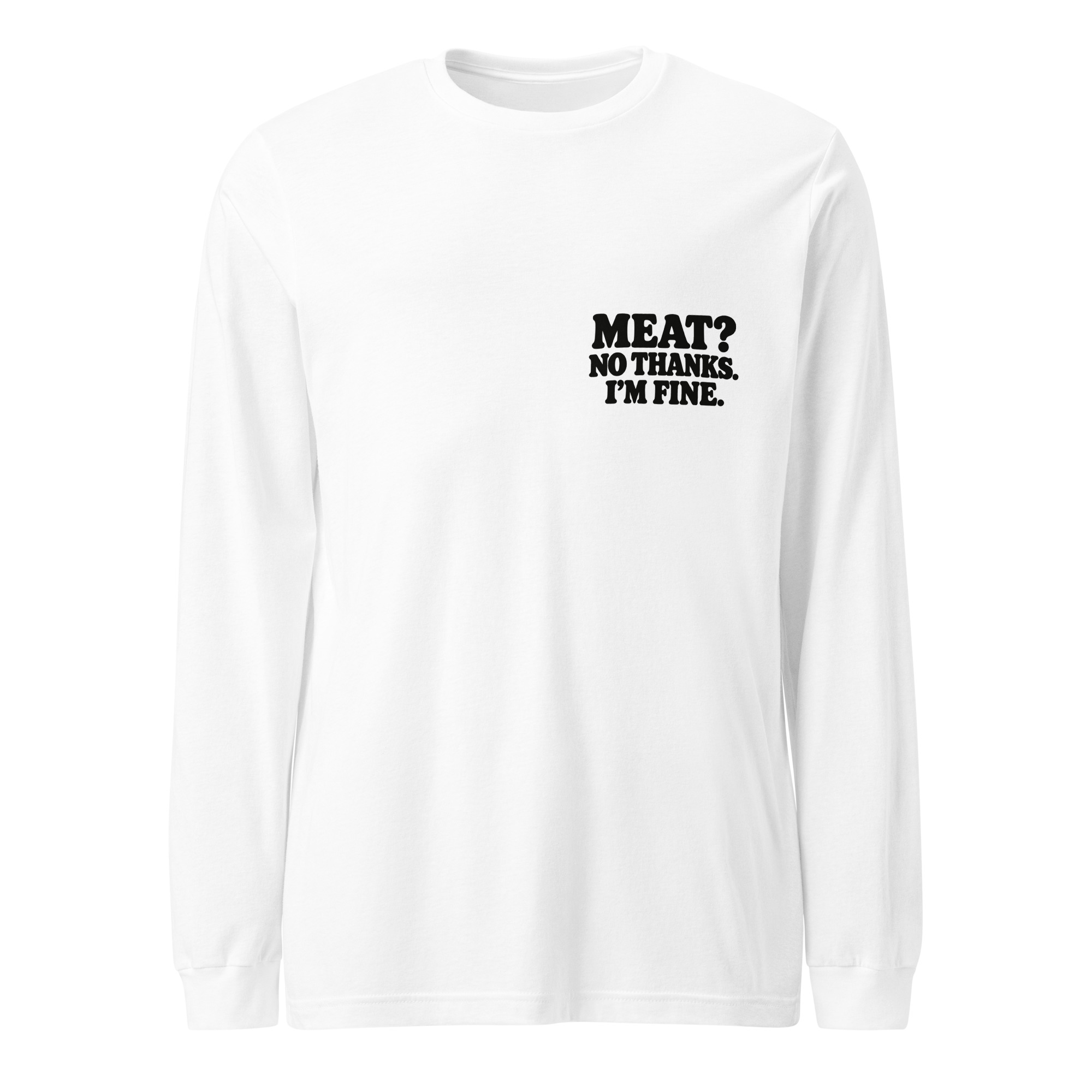 Camiseta Vegana de Manga Larga “Meat? No Thanks. I’m Fine” - Imagen 7